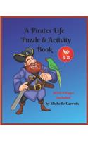 A Pirates Life Puzzle & Activity Book -- Age 6-8