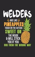 Welders Are Like Pineapples. Tough On The Outside Sweet On The Inside: Welder. Dot Grid Composition Notebook to Take Notes at Work. Dotted Bullet Point Diary, To-Do-List or Journal For Men and Women.