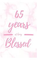 65 Years Of Being Blessed: 6x9" Lined Marble Notebook/Journal Thankful Grateful 65th Birthday Gift Idea