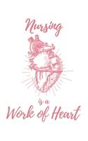 Nursing is a Work of Heart: 6x9" Dot Bullet Anatomical Heart Notebook/Journal Appreciation Gift Idea For Registered Nurses, CRNs