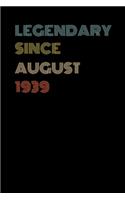 Legendary Since August 1939 - Birthday Gift For 80 Year Old Men and Women Born in August 1939: Blank Lined Retro Journal Notebook, Diary, Vintage Planner