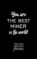 You Are The Best Miner In The World! 2020 Planner