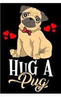 Hug a Pug Notebook Journal