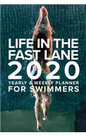 Life In The Fast Lane 2020 Yearly And Weekly Planner For Swimmers