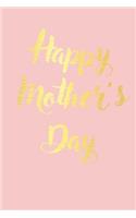 Happy Mother's Day - Notebook