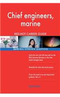 Chief engineers, marine RED-HOT Career Guide; 2578 REAL Interview Questions