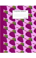 Grapes Composition Notebook: Wide Ruled Journal to write in for school, take notes about fruits & vegetables, for boys and girls, students, healthy eating teachers, homeschool, 