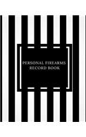 Personal Firearms Record book: Acquisition & Inventory Log Book, Personal Firearm Note & Disposition, Record Organizer For owners to All The Details Of guns In One Place Paperback