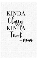 Kinda Classy Kinda Tired