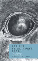 Let the Blind Horse Lead