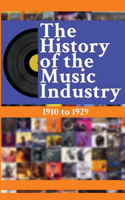 History of the Music Industry, Volume 5, 1910 to 1929