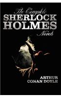The Complete Sherlock Holmes Novels - Unabridged - A Study in Scarlet, the Sign of the Four, the Hound of the Baskervilles, the Valley of Fear