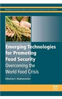 Emerging Technologies for Promoting Food Security: Overcoming the World Food Crisis