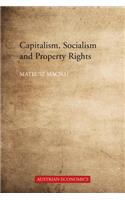 Capitalism, Socialism and Property Rights