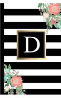 D: Black and White Stripes & Flowers, Floral Personal Letter D Monogram, Customized Initial Journal, Monogrammed Notebook, Lined 6x9 Inch College Ruled