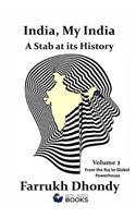 India, My India - A Stab at Its History - Volume 3