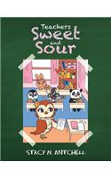 Teachers Sweet and Sour