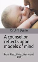 counsellor reflects upon models of mind