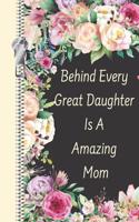 Behind Every Great Daughter Is a Amazing Mom