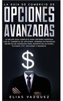 La Guía de Comercio de Opciones Avanzadas