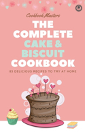 The Complete Cake & Biscuit Cookbook