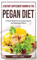 Dietary Supplement Known as the Pegan Diet