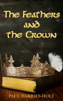 Feathers and the Crown