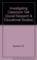 Investigating Classroom Talk