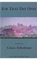 For That Day Only: Poems