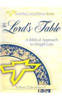 The Lord's Table: A Biblical Approach to Weight Loss