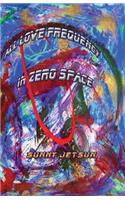 All Love Frequency In Zero Space