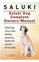 Saluki. Saluki Dog Complete Owners Manual. Saluki book for care, costs, feeding, grooming, health and training.