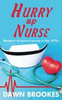 Hurry up Nurse