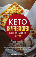 Keto Chaffle Recipes Cookbook 2021