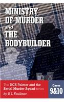 Ministry of Murder & the Bodybuilder