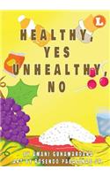 Healthy Yes Unhealthy No