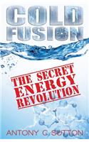 Cold Fusion - The Secret Energy Revolution