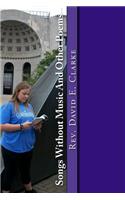 Songs Without Music And Other Poems