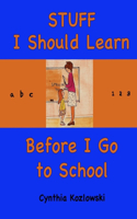 Stuff I Should Learn Before I Go to School