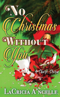 No Christmas Without You