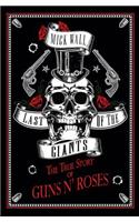 Last of the Giants: The True Story of Guns Na Roses