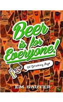 Beer Is for Everyone!