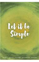 Let It Be Simple