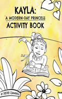 Kayla: A Modern-Day Princess Activity Book