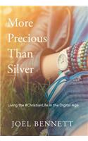 More Precious Than Silver