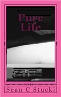 Pure Life: A mouthful of agony below - Poems & Stories