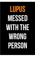 Lupus Messed With the Wrong Person: Blank Lined Journal