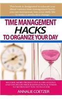 Time management hacks to organize your day