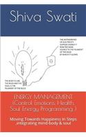 EMOTIONAL ENERGY MANAGEMENT (Improve Health & Positivity)