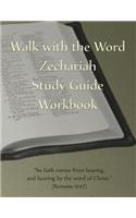 Walk with the Word Zechariah Study Guide Workbook